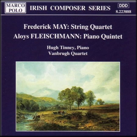 Aloys Fleischmann & Frederick May chamber music (Naxos) - Hugh Tinney, Vanbrugh Quartet